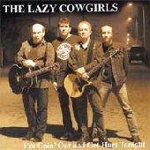 LAZY COWGIRLS / レイジーカウガールズ / I'M GOIN' OUT AND GET HURT TONIGHT