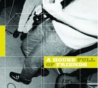 V.A.(A HOUSE FULL OF FRIENDS) / HOUSE FULL OF FRIENDS