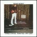 DEAR NORA / ディア・ノラ / THREE STATES : RARITIES 1997-2007