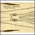 HOTEL HOTEL / SAD SEA