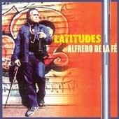 ALFREDO DE LA FE / アルフレッド・デ・ラ・フェ / LATITUDES