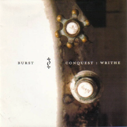 BURST / バースト / CONQUEST:WRITHE