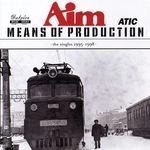 AIM (HIPHOP) / MEANS OF PRODUCTION