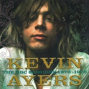 KEVIN AYERS / ケヴィン・エアーズ / THE BBC SESSIONS 1970-1976(2CD)