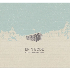 ERIN BODE / エリン・ボーディー / COLD DECEMBER NIGHT