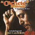 CACHETE MALDONADO / Y LOS MAJADEROS