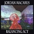 JORDAN MACARUS / BALANCING ACT