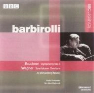 JOHN BARBIROLLI / ジョン・バルビローリ / BRUCKNER:SYMPHONY NO.3/TANNHAUSER OVERTURE