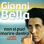 GIANNI BELLA / ジャンニ・ベッラ / NON SI PUO MORIRE DENTRO