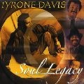 TYRONE DAVIS / タイロン・デイヴィス / SOUL LEGACY