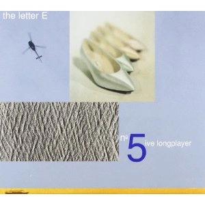 LETTER E / NO. 5IVE LONG PLAYER