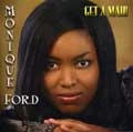 MONIQUE FORD / GET A MAID