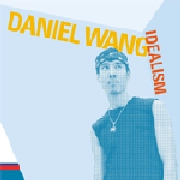 DANIEL WANG / ダニエル・ウォン / IDEALISM - USA