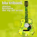 AKUFEN / FREEFORM / THE RIP OFF ARTIST / BLU TRIBUNL