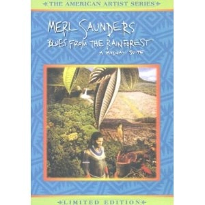 MERL SAUNDERS / メリル・サウンダース / BLUES FROM THE RAINFOREST