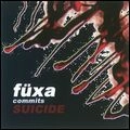 FUXA / フーシャ / COMMITS SUICIDE