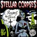 STELLAR CORPSES / ステラコープスイズ / RESPECT THE DEAD EP