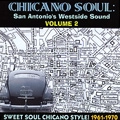 V.A.(CHICANO SOUL) / VOL.2 CHICANO SOUL: SAN ANTONIO'S WESTSIDE