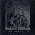 MAURIZIO BIANCHI (M.B.) / マウリツィオ・ビアンキ (M.B.) / DAS PLATINZEITALTER