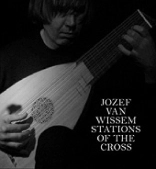 JOZEF VAN WISSEM / ジョゼフ・ヴァンヴィセム / STATIONS OF THE CROSS