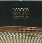 KEVIN BRADY / ケヴィン・ブラディ / COMMON GROUND