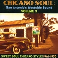 V.A.(CHICANO SOUL) / VOL.3 CHICANO SOUL: SAN ANTONIO'S WESTSIDE