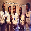 ENCHANTMENT FEATURING E.J.JOHNSON / GOD BLESS AMERICA