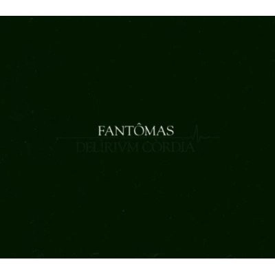 FANTOMAS / ファントマス / DELIRIUM CORDIA