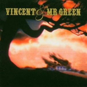 VINCENT & MR GREEN / VINCENT & MR GREEN