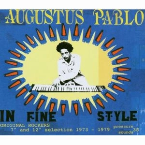 AUGUSTUS PABLO / オーガスタス・パブロ / IN FINE STYLE