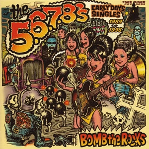 THE 5.6.7.8.'S / BOMB THE ROCKS EARLY DAYS SINGLES (LP)