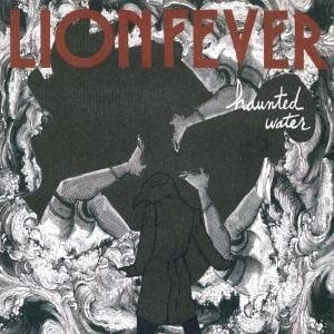LION FEVER / ライオン・フィーヴァー / HAUNTED WATER