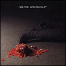 COLDER / コールダー / WRONG BABY