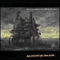 AND SO I WATCH YOU FROM AFAR / アンド・ソー・アイ・ウォッチ・ユー・フロム・アファー / THIS IS OUR MACHINE AND NOTHING CAN STOP I