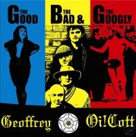 GEOFFREY Oi!COTT / GOOD THE BAD AND THE GOOGLY