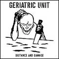 GERIATRIC UNIT / DISTANCE AND DAMAGE