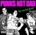 PUNKS NOT DAD / パンクスノットダッド / WE ARE THE DADS