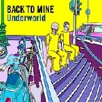 UNDERWORLD / アンダーワールド / BACK TO MINE
