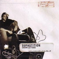 SUPASTITION / スーパースティション / CHAIN LETTERS