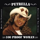 PETRELLA / 100 PROOF WOMAN