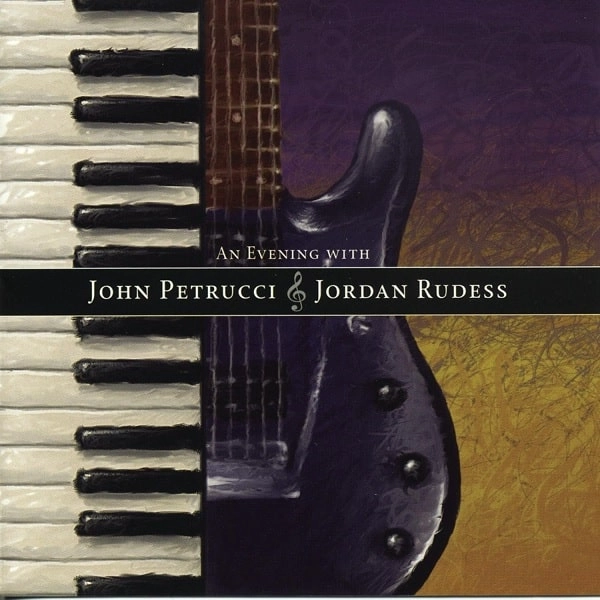 JOHN PETRUCCI & JORDAN RUDESS / EVENING WITH JOHN PETRUCCI JORDAN RUDESS