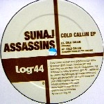 SUNAJ ASSASSINS / COLD CALLIN EP