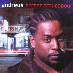 ANDREUS / STREET TROUBADOUR