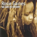 ROSIE GAINES / ロージー・ゲインズ / YOU GAVE ME FREEDOM
