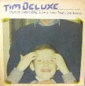 TIM DELUXE / ティム・デラックス / CHOOSE SOMETHING LIKE A STAR