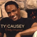 TY CAUSEY / BODY LANGUAGE