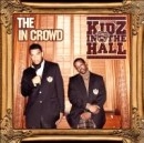 KIDZ IN THE HALL / THE IN CROWD