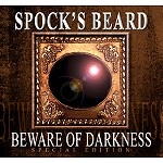 SPOCK'S BEARD / スポックス・ビアード / BEWARE OF DARKNESS SPECIAL EDITION