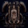 TRAIL OF TEARS / トレイル・オヴ・ティアーズ / FREE FALL INTO FEAR<LTD DIGI>