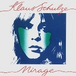 KLAUS SCHULZE / クラウス・シュルツェ / MIRAGE